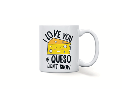 Personalised 'I love you in Queso didn't know' mug