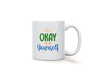 Personalised 'it's okay to be yourself' mug