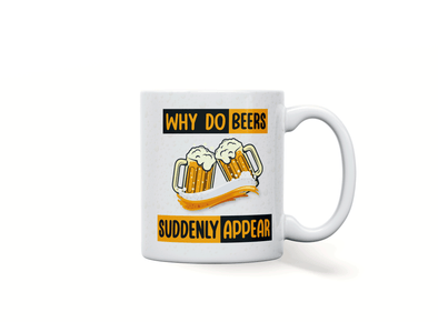 Personalised 'Why do Beers suddenly appear' mug