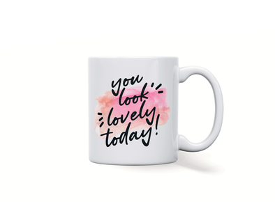 Personalised 'you look lovely today' mug