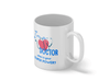 Personalised 'I'm a Doctor, what is your super power' mug