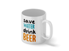 Personalised 'save water drink beer' mug