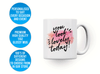 Personalised 'you look lovely today' mug