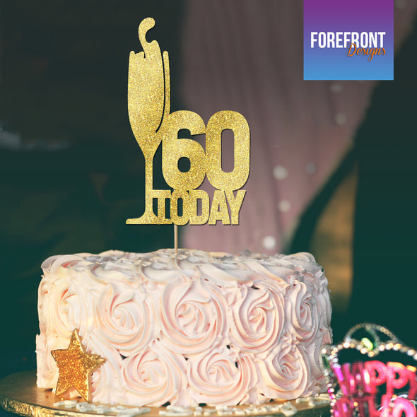 Personalised 60 TODAY birthday cake topper - Any wording/age - Forefrontdesigns