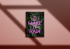Personalised MAKE IT RAIN Custom Quote Neon art print - Homeware/Office art/decor - Forefrontdesigns